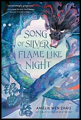 Zhao, Amelie Wen | Song of Silver, Flame Like Night
