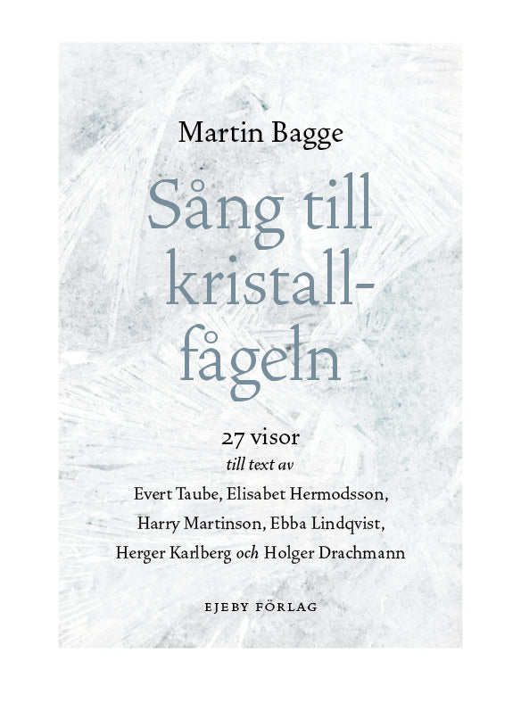 Bagge, Martin | Sång till kristallfågeln 27 visor