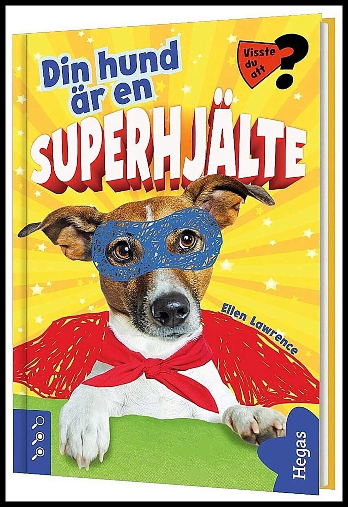 Lawrence, Ellen | Din hund är en superhjälte