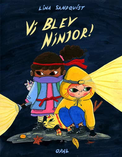 Sandquist, Lina | Vi blev ninjor!