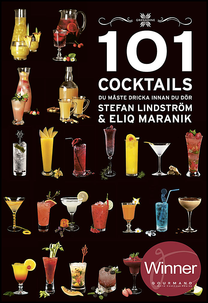Lindström, Stefan | Maranik, Eliq | 101 cocktails du måste dricka innan du dör