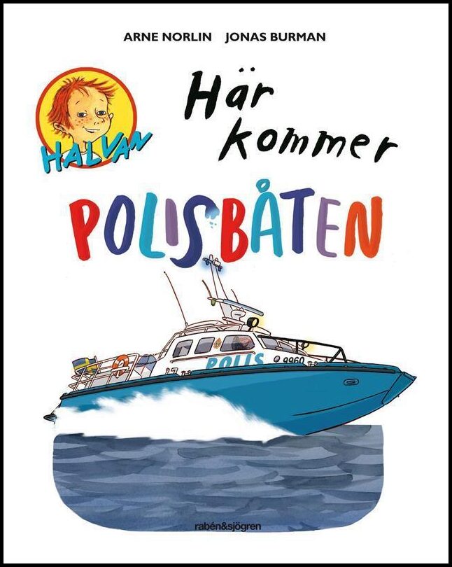 Norlin, Arne | Här kommer polisbåten
