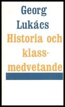 Lukács, Georg | Historia och klassmedvetande