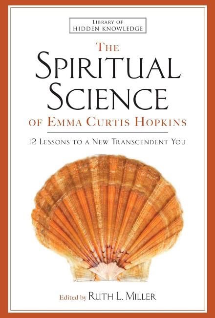 Emma Curtis Hopkins | Spiritual Science Of Emma Curtis Hopkins