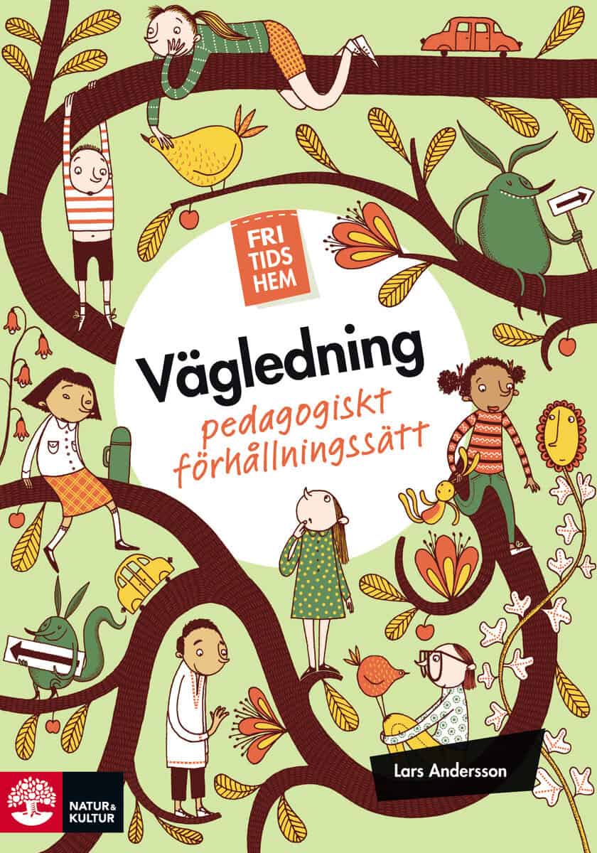 Andersson, Lars | Fritidshem vägledning : Pedagogiskt förhållningssätt