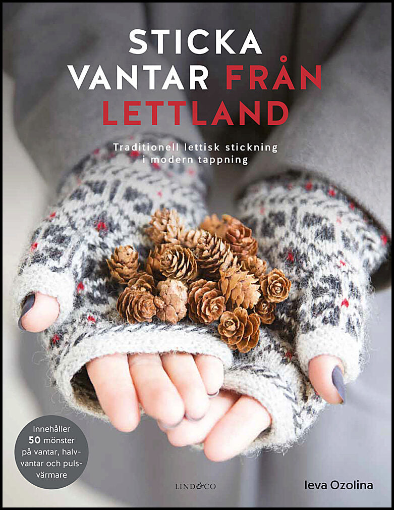 Ozolina, Ieva | Sticka vantar från Lettland : Traditionell lettisk stickning i modern tappning