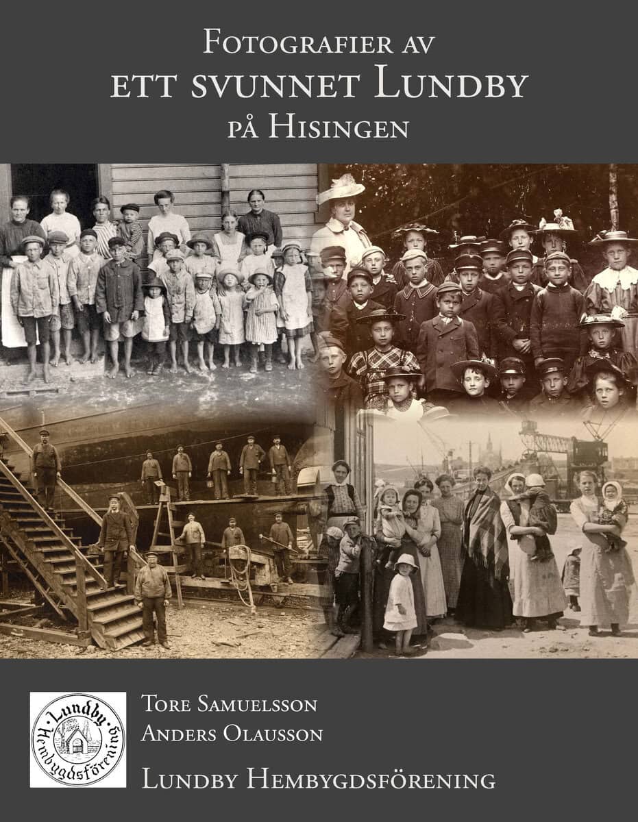 Samuelsson, Tore | Olausson, Anders | Fotografier av ett svunnet Lundby på Hisingen