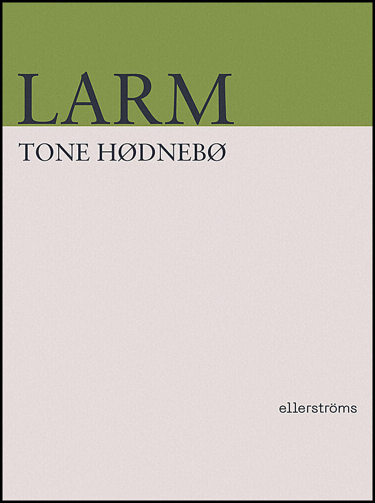 Hødnebø, Tone | Larm