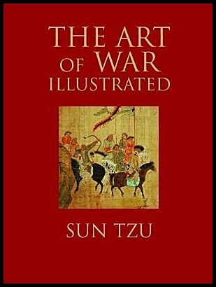 Tzu, Sun | The Art of War Illustrated