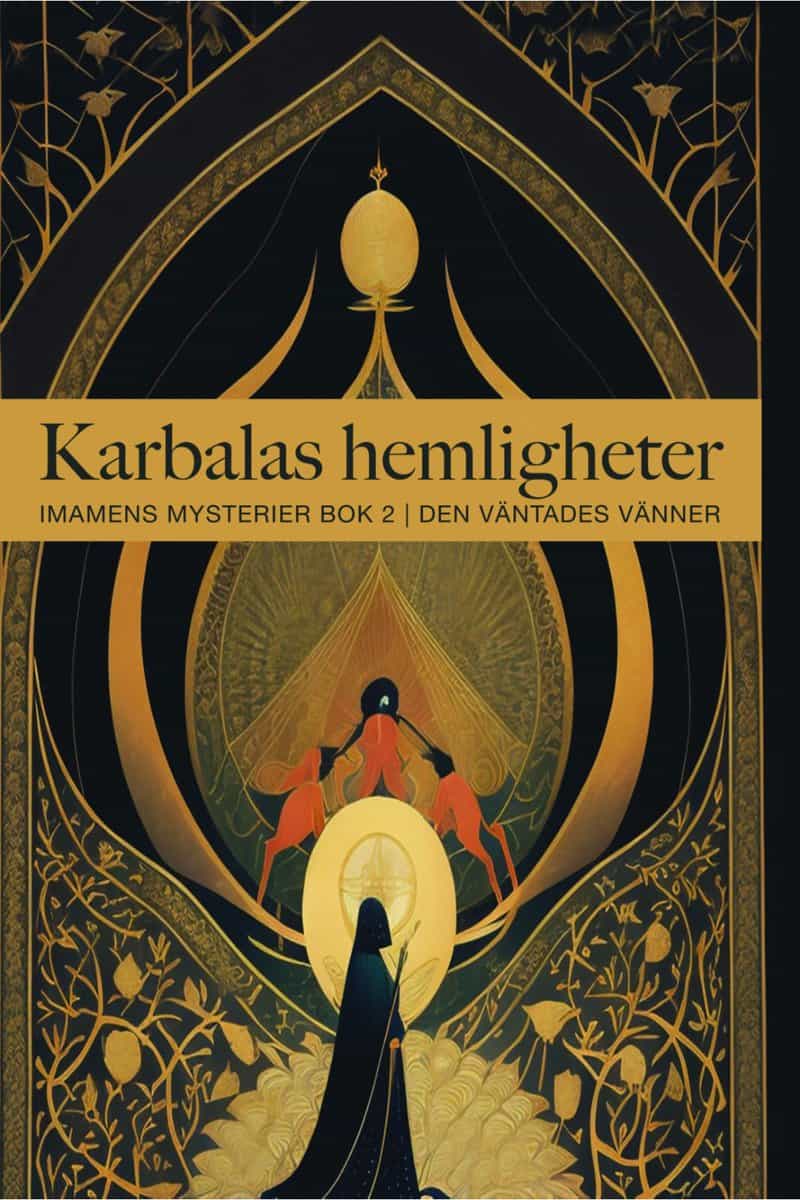 Den Väntades Vänner | Karbalas hemligheter : Imamens mysterier bok 2