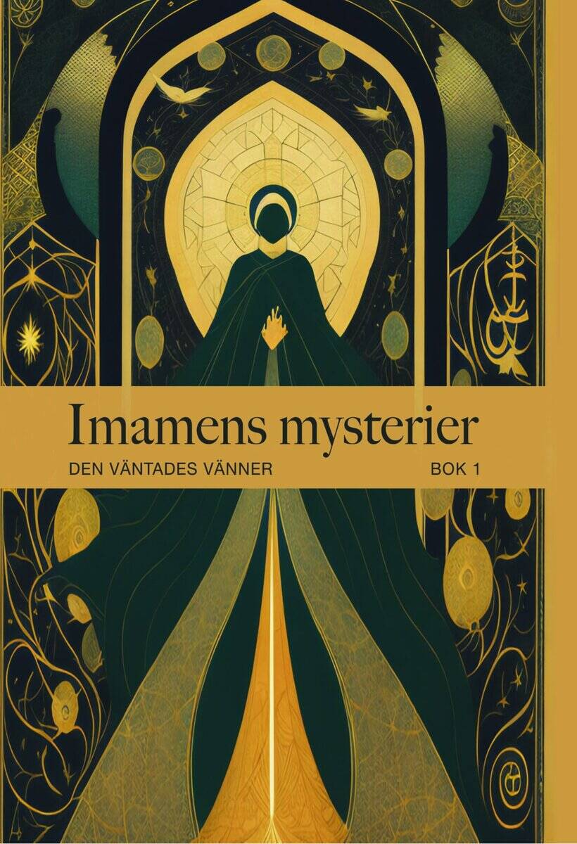 Den Väntades Vänner | Imamens Mysterier Bok 1