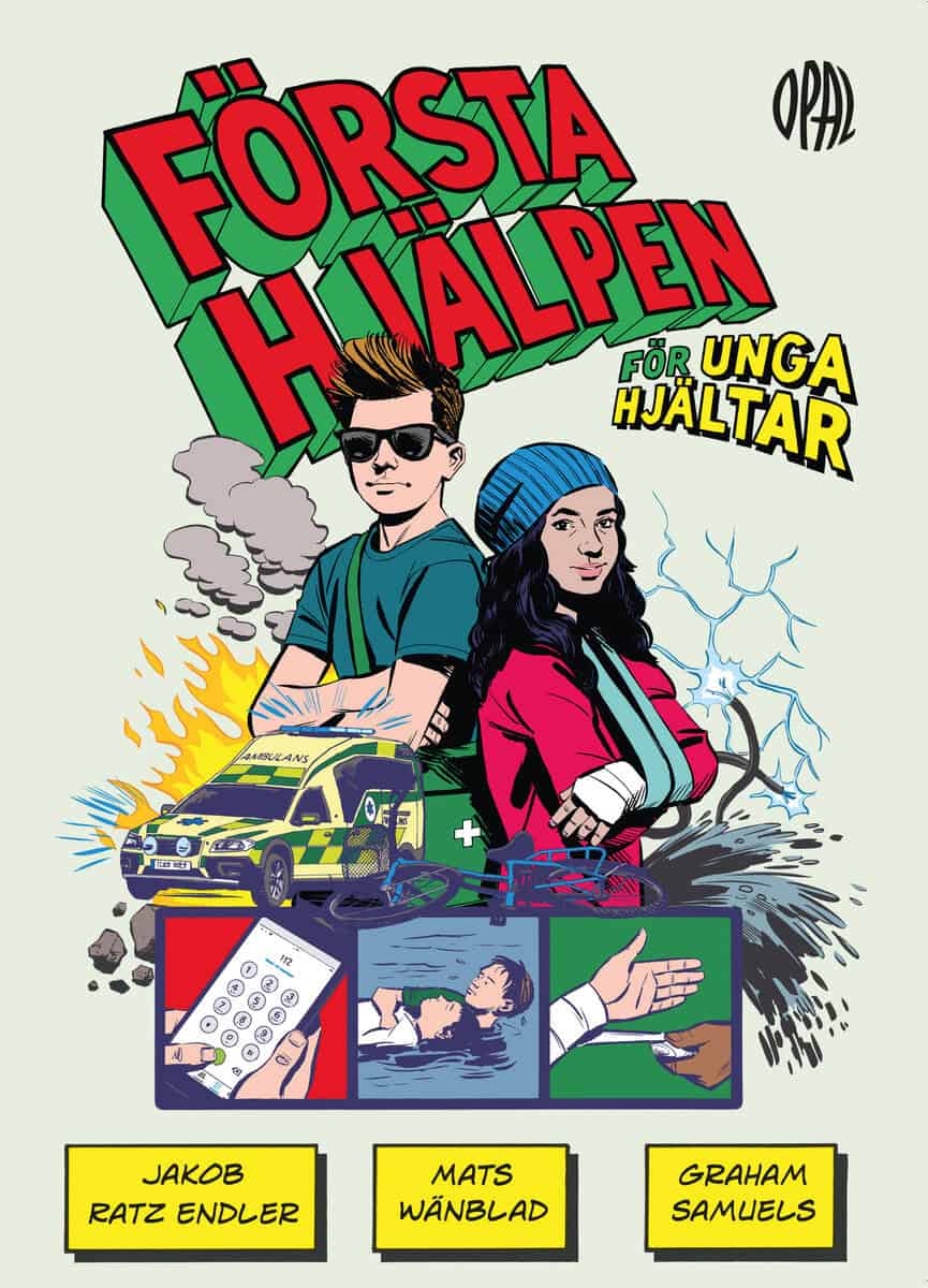 Ratz Endler, Jakob | Wänblad, Mats | Samuels, Graham | Första hjälpen för unga hjältar