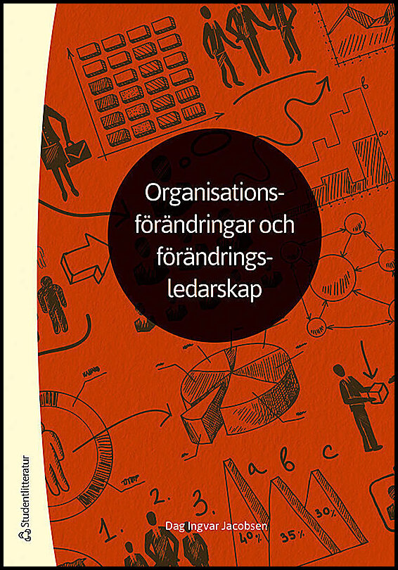 Jacobsen, Dag Ingvar | Organisationsförändringar och förändringsledarskap