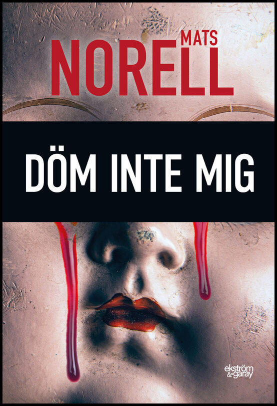 Norell, Mats | Döm inte mig