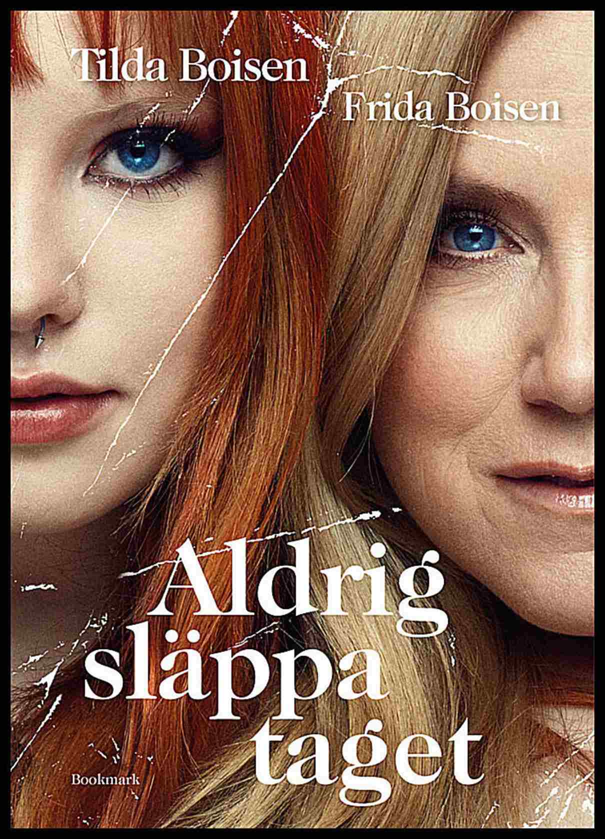 Boisen, Tilda | Boisen, Frida | Aldrig släppa taget