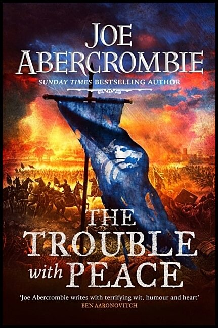 Abercrombie, Joe | The Trouble With Peace