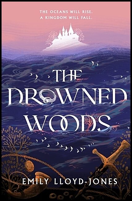 Lloyd-Jones, Emily | The Drowned Woods