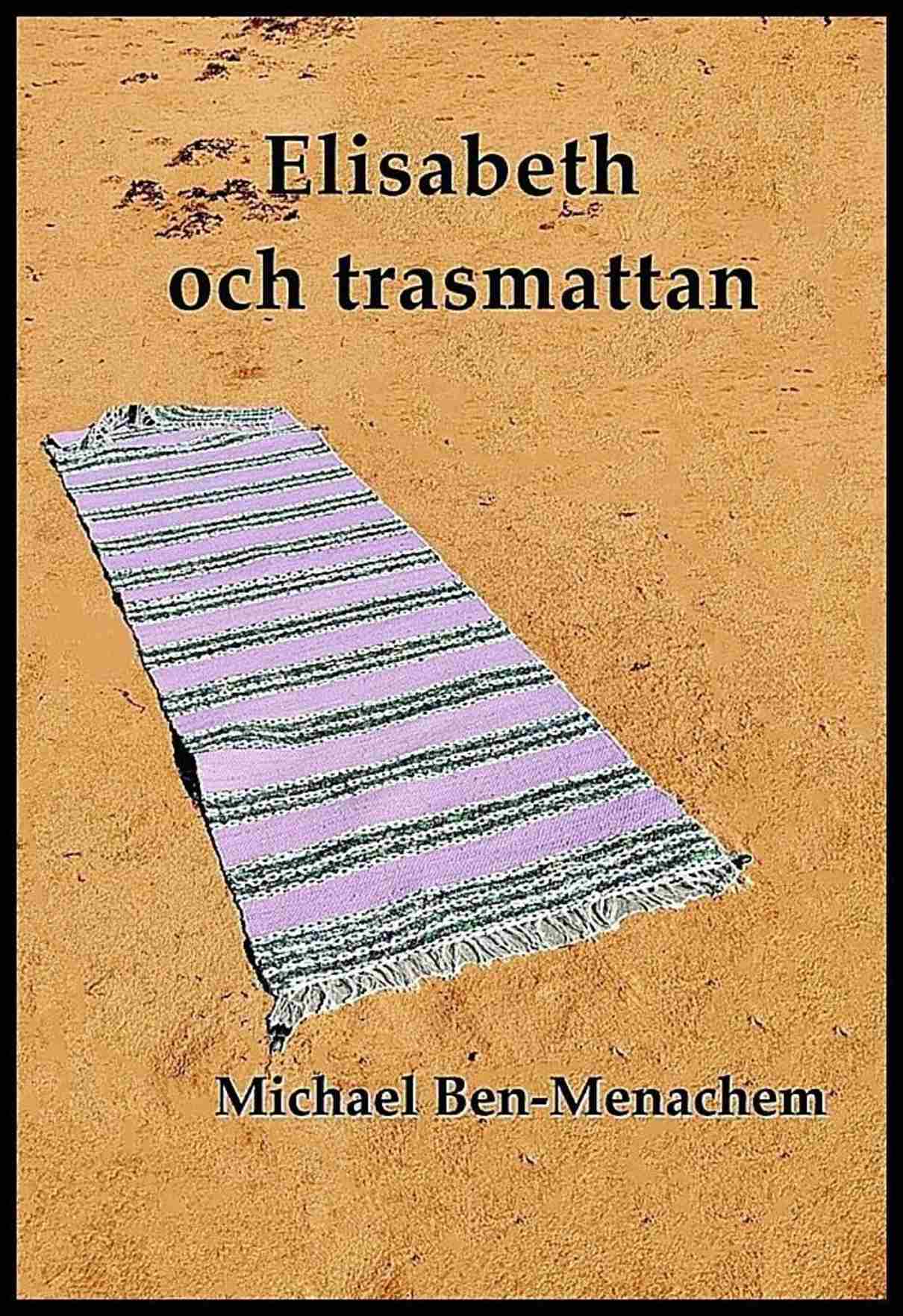 Ben-Menachem, Michael | Elisabeth och trasmattan