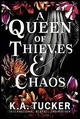 Tucker, K.A. | A Queen of Thieves and Chaos