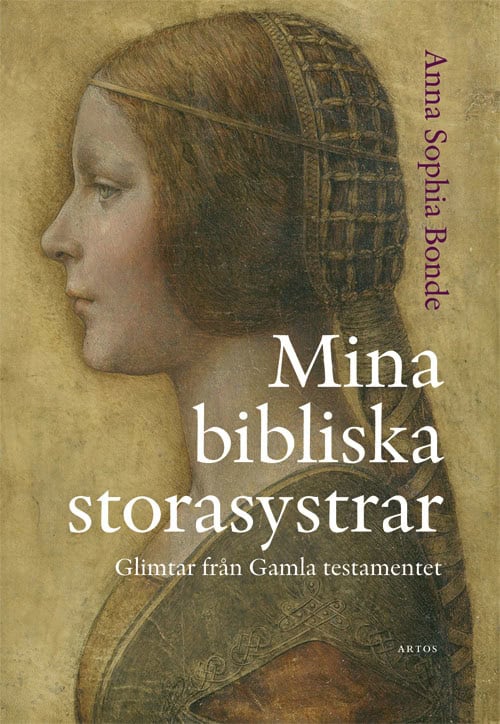 Bonde, Anna Sophia | Mina bibliska storasystrar : Glimtar från Gamla testamentet