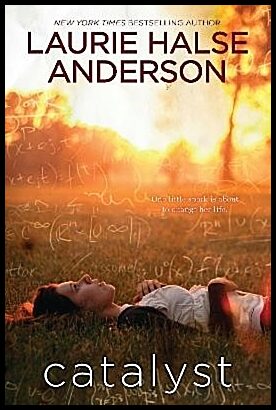 Anderson, Laurie Halse | Catalyst