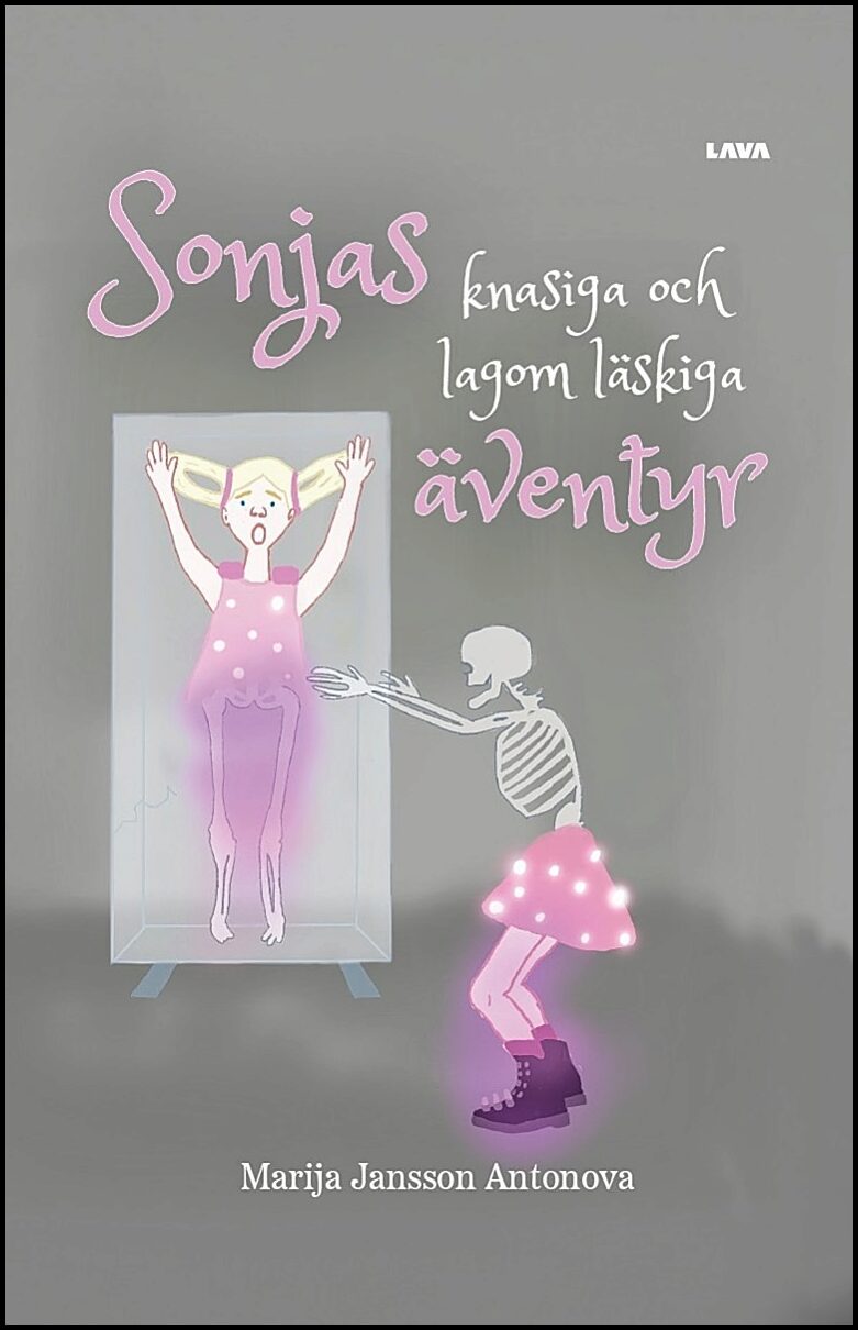 Jansson Antonova, Marija | Sonjas knasiga och lagom läskiga äventyr