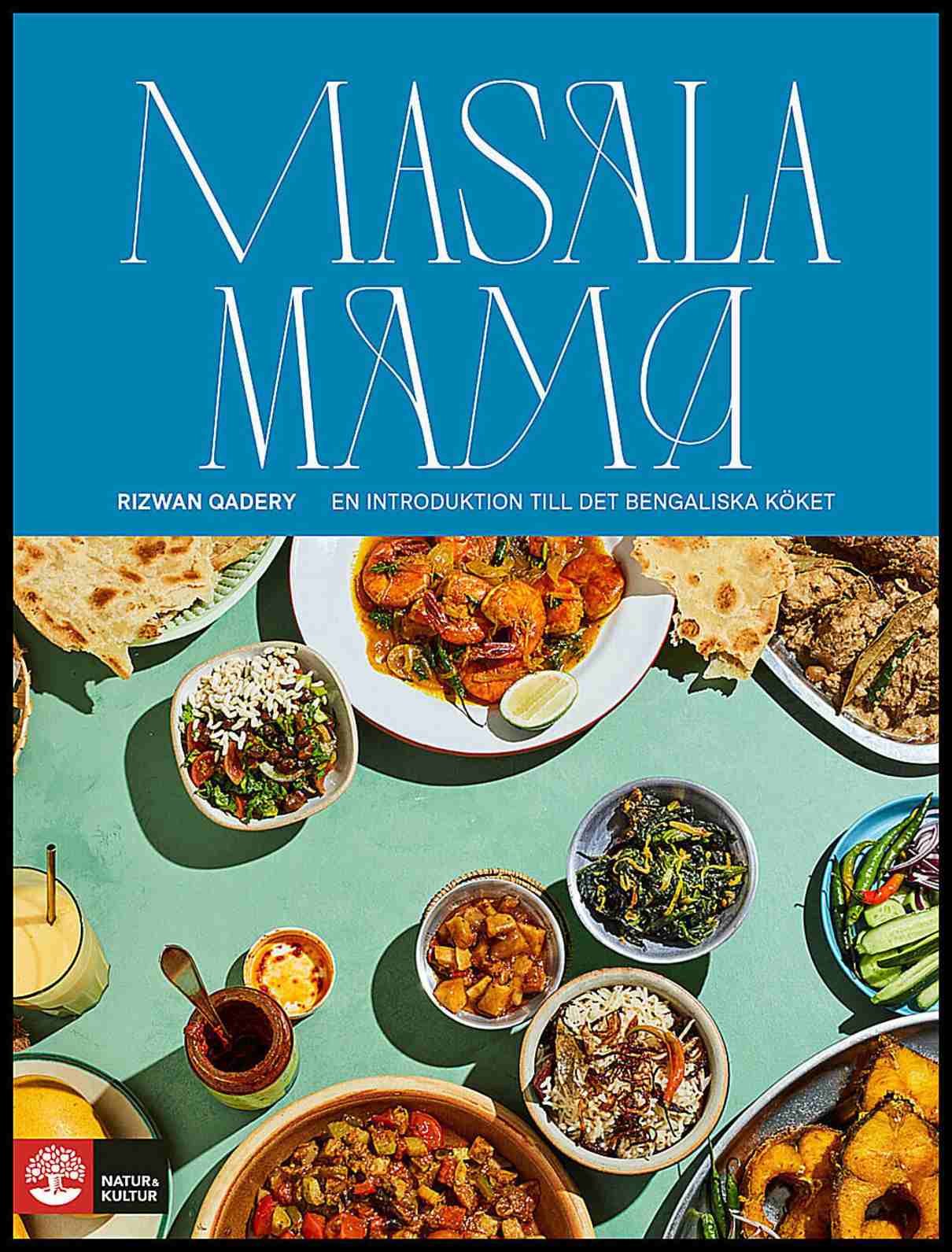Qadery, Rizwan | Masala mama : En introduktion till det bengaliska köket
