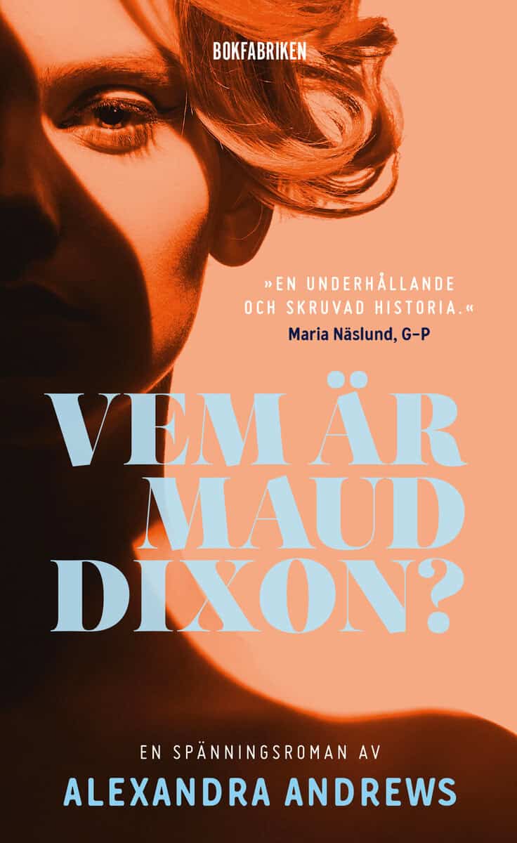 Andrews, Alexandra | Vem är Maud Dixon?