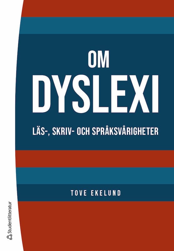 Ekelund, Tove | Om dyslexi : Läs-, skriv- och språksvårigheter