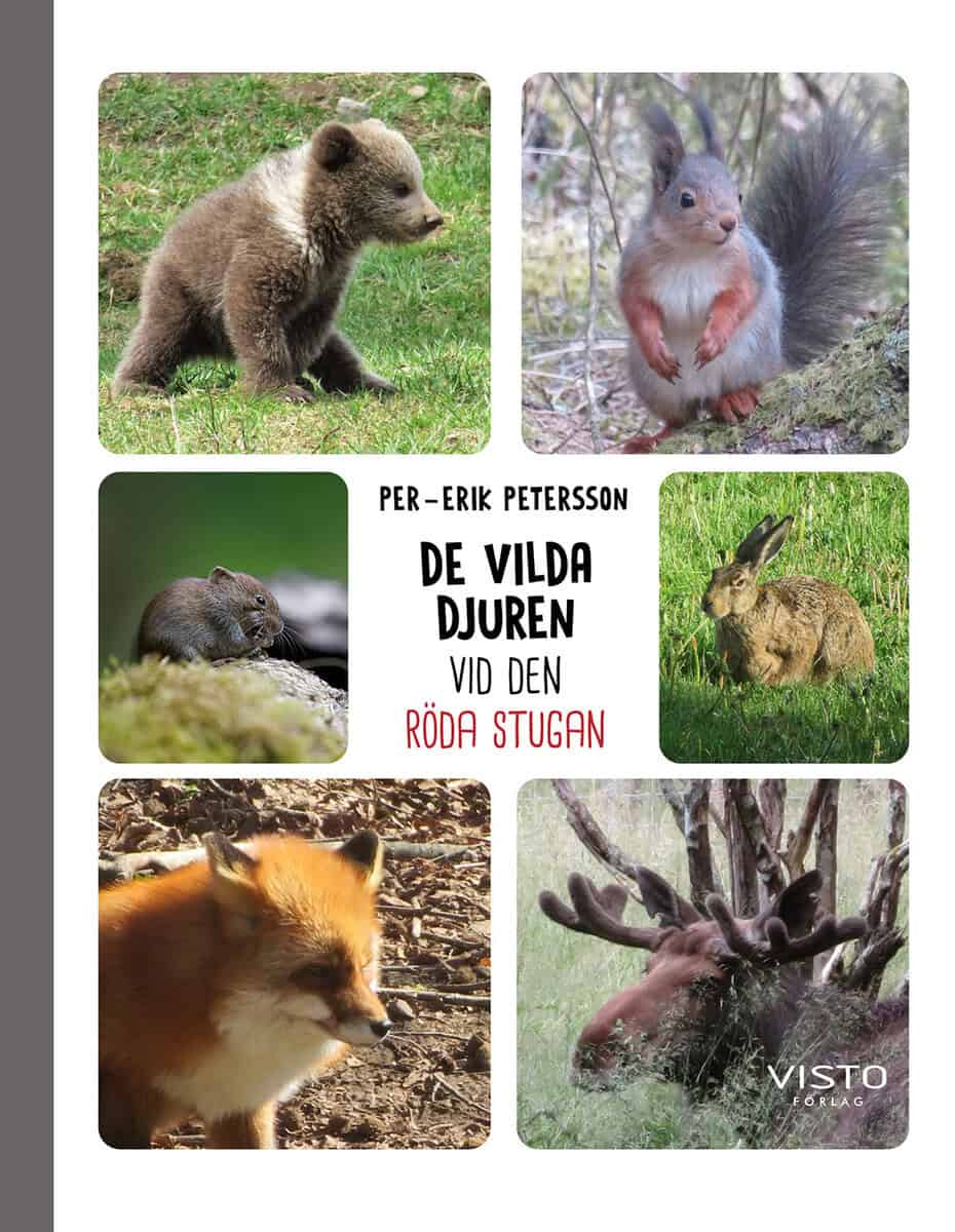 Petersson, Per-Erik | De vilda djuren vid den röda stugan