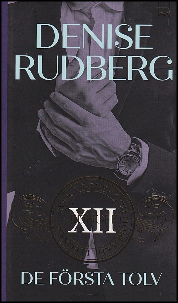 Rudberg, Denise | De första tolv