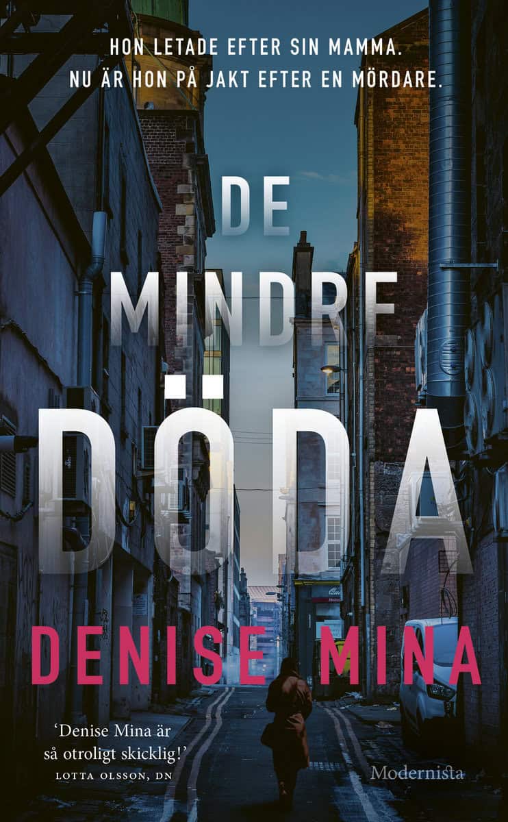 Mina, Denise | De mindre döda