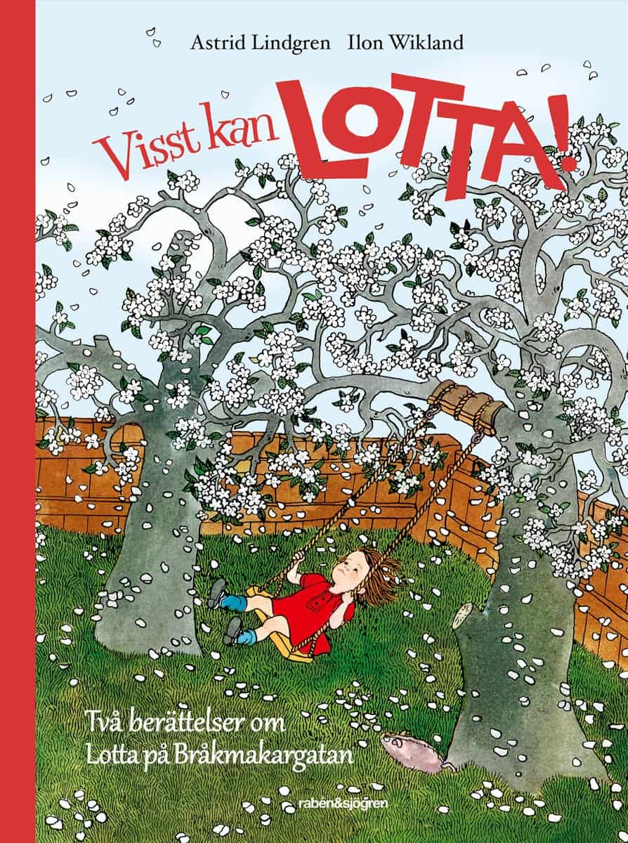 Lindgren, Astrid | Visst kan Lotta! : Två berättelser om Lotta på Bråkmakargatan