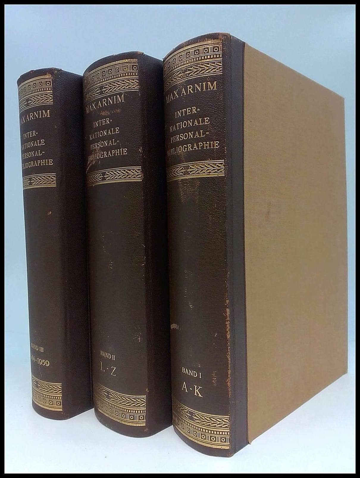 Arnim, Max | Internationale personalbibliographie : Band 1-3 : 1. A-K | 2. L-Z | 3. 1944-1959