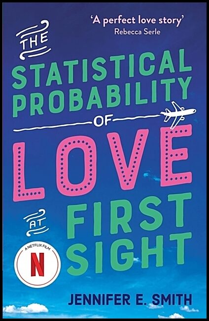 Smith, Jennifer E. | The Statistical Probability of Love at First Sight