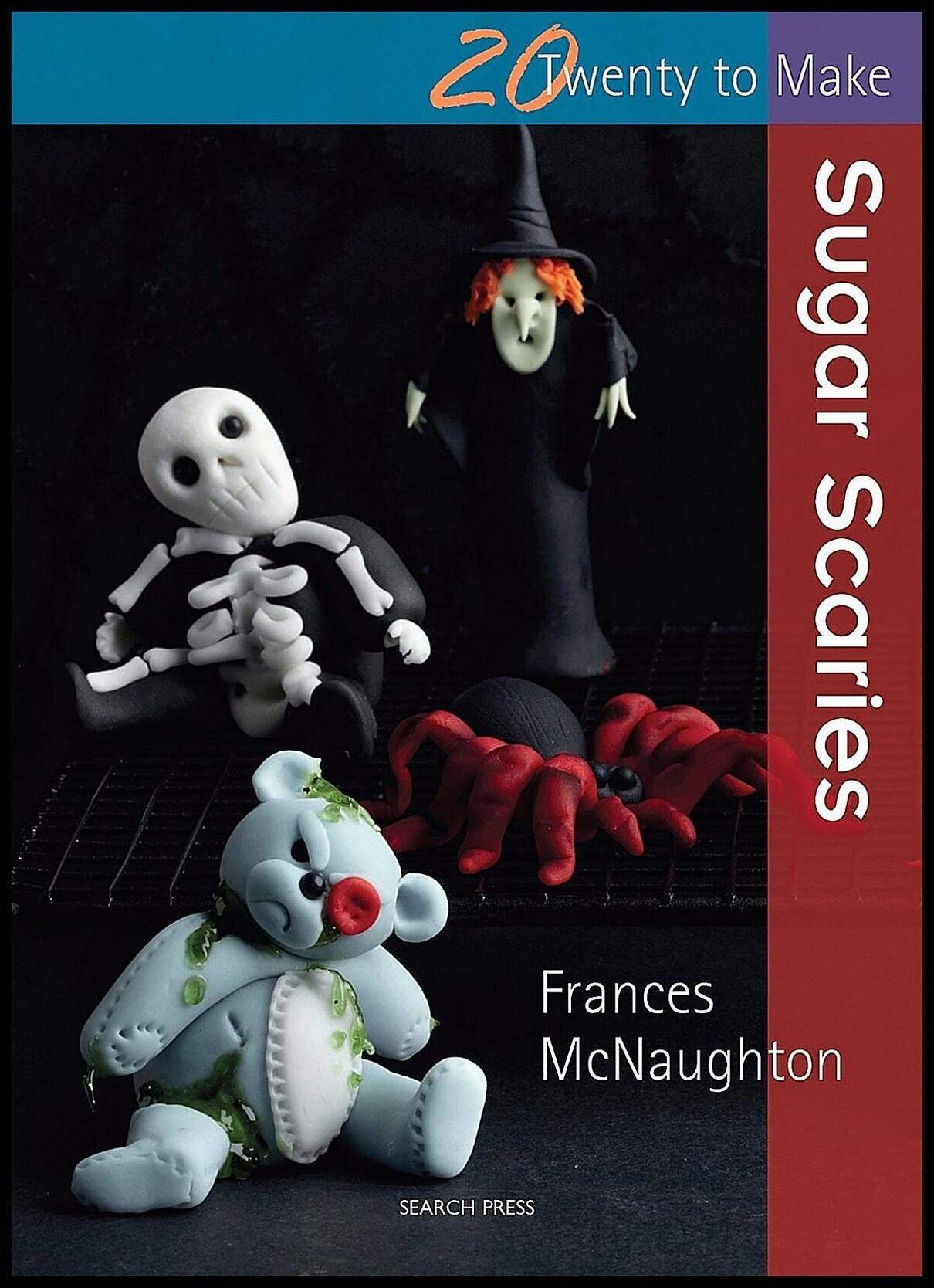 Mcnaughton, Frances | Twenty to make : Sugar scaries