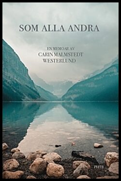 Hintze, Pia | Malmstedt Westerlund, Carin | Som alla andra