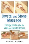 Gienger, Michael | Crystal and stone massage : Energy healing for the vital and subtle bodies