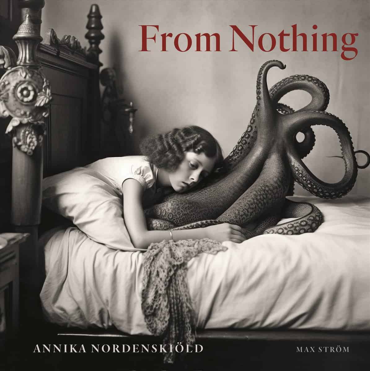 Nordenskiöld, Annika | From Nothing