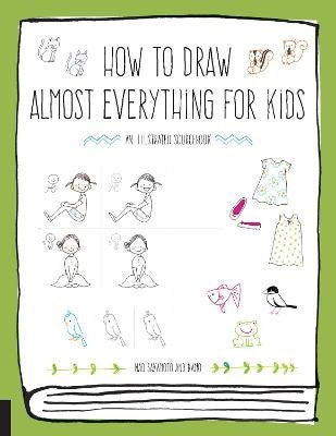 Sakamoto, Naoko | How to Draw Almost Everything for Kids