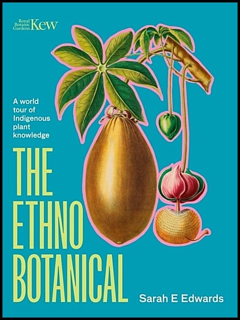 Edwards, Dr Sarah | The Ethnobotanical
