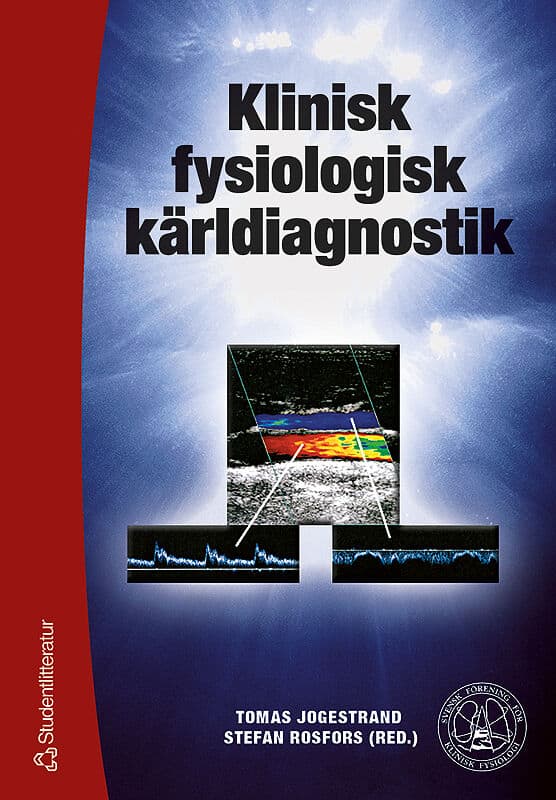 Jogestrand, Tomas | Rosfors, Stefan | Klinisk fysiologisk kärldiagnostik