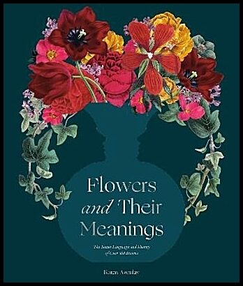 Azoulay, Karen | Flowers and Their Meanings