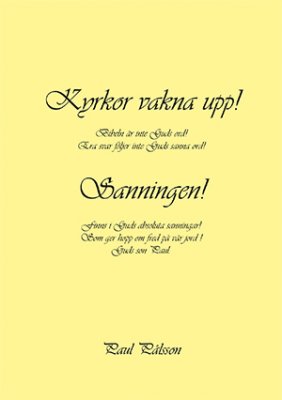 Pålsson, Paul | Kyrkor vakna upp! Sanningen!