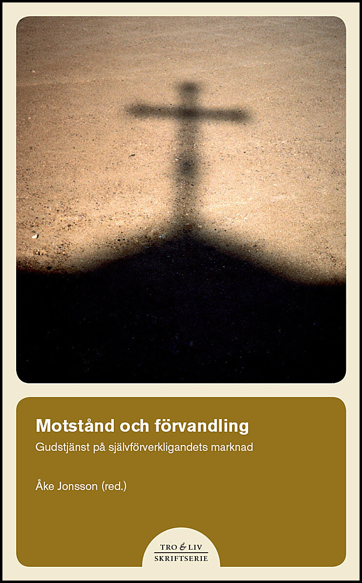 Camnerin, Sofia | Arborelius, Anders | et al | Motstånd och förvandling