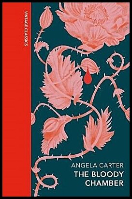 Carter, Angela | The Bloody Chamber and Other Stories
