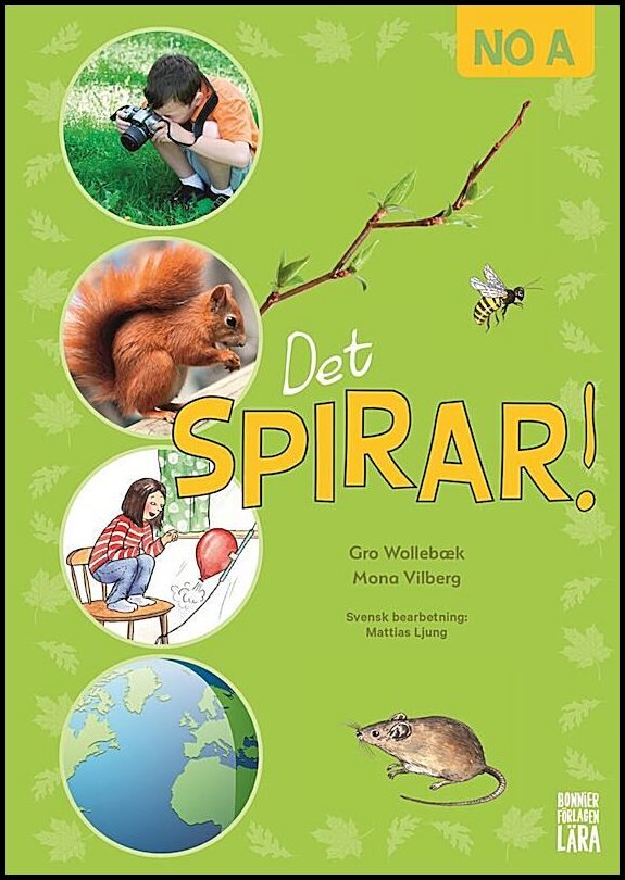 Wollebæk, Gro| Vilberg, Mona | Det spirar! NO A : Årstider, jorden, månen, kroppen.