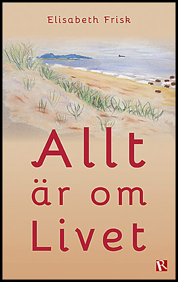 Frisk, Elisabeth | Allt är om Livet