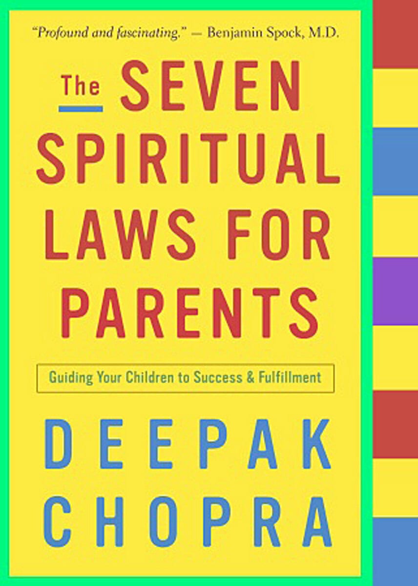 Chopra, Deepak | The Seven Spiritual Laws for Parents