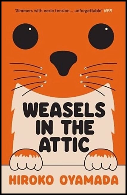 Oyamada, Hiroko | Weasels in the Attic